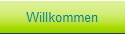 Willkommen